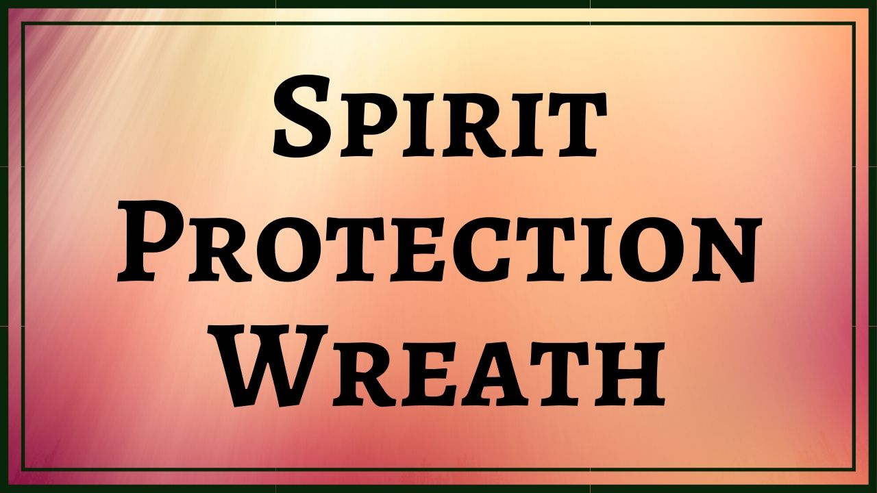 spirit protection wreath