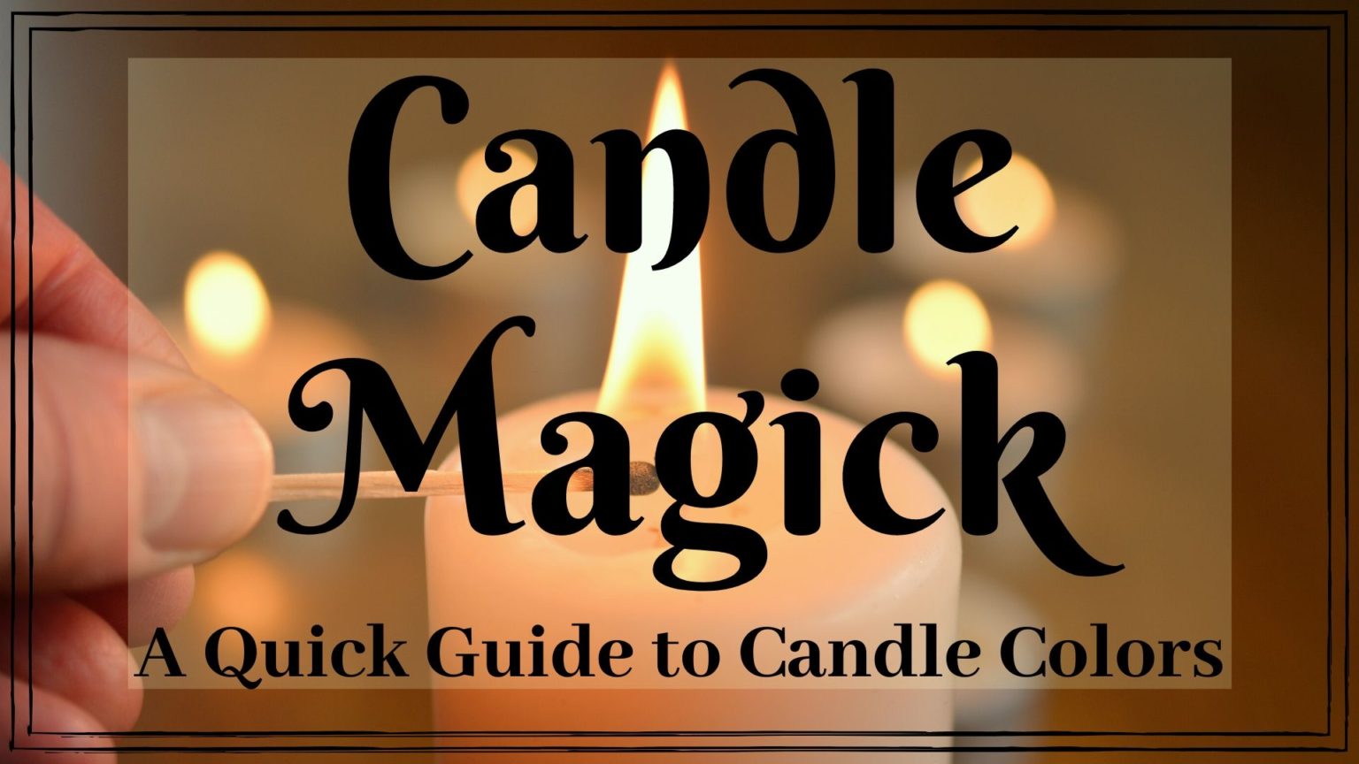 Candle Magick A Quick Guide To Candle Colors Witchcraft Magick 1987