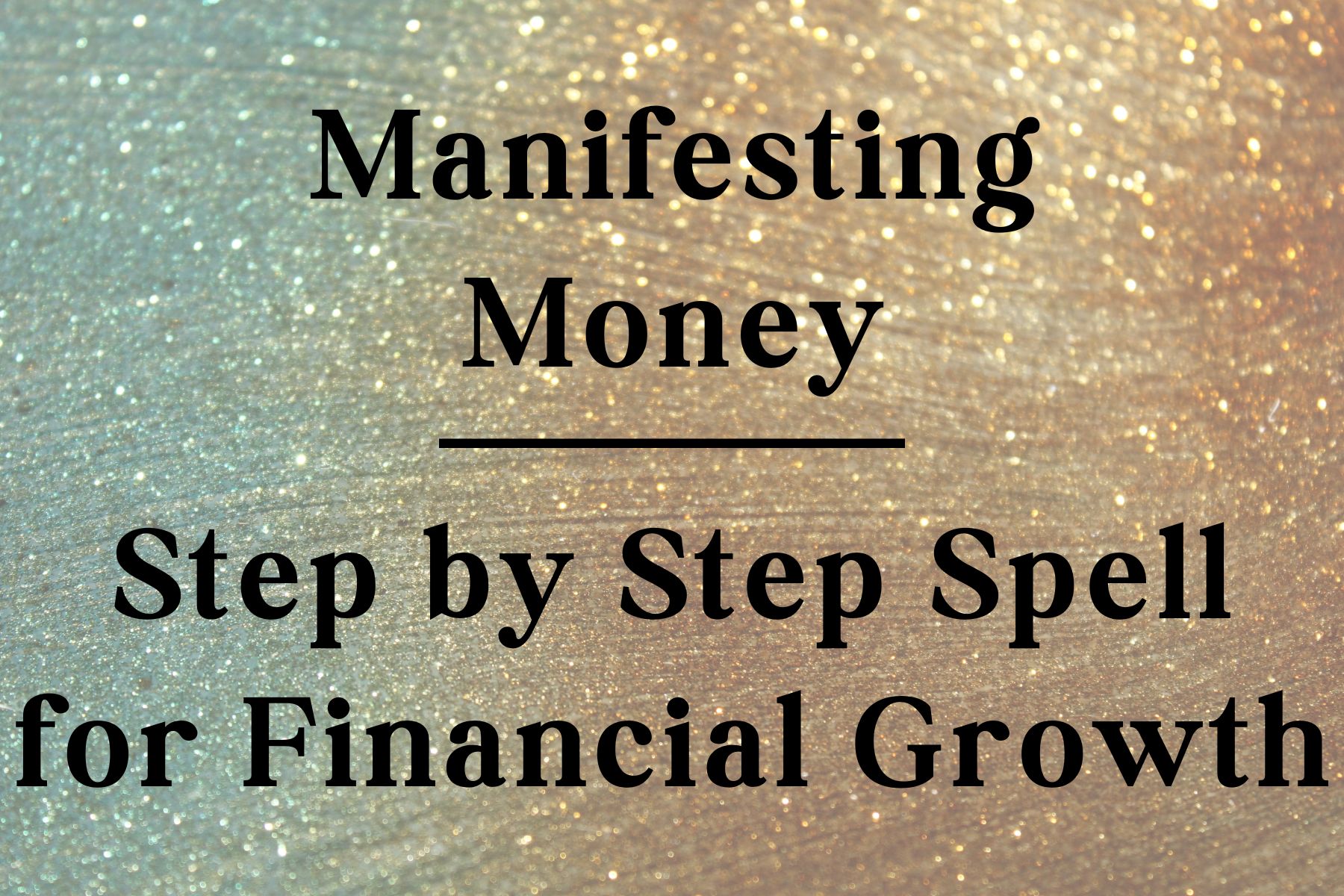 Manifesting Money: Step-by-Step Spell for Financial Growth